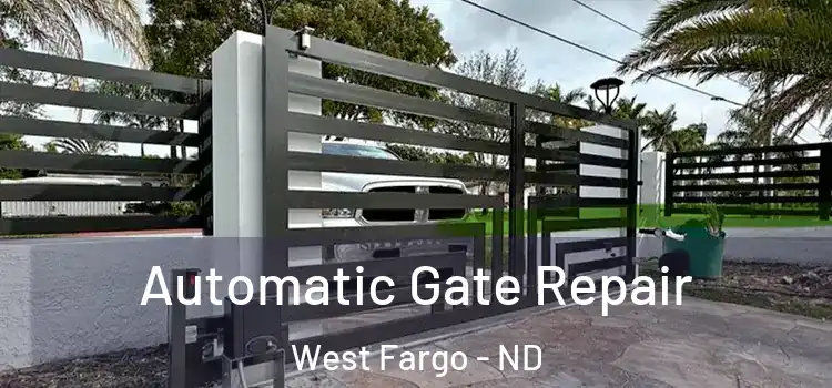  Automatic Gate Repair West Fargo - ND