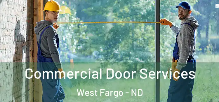 Commercial Door Services West Fargo - ND