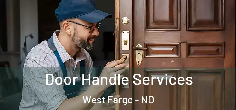 Door Handle Services West Fargo - ND