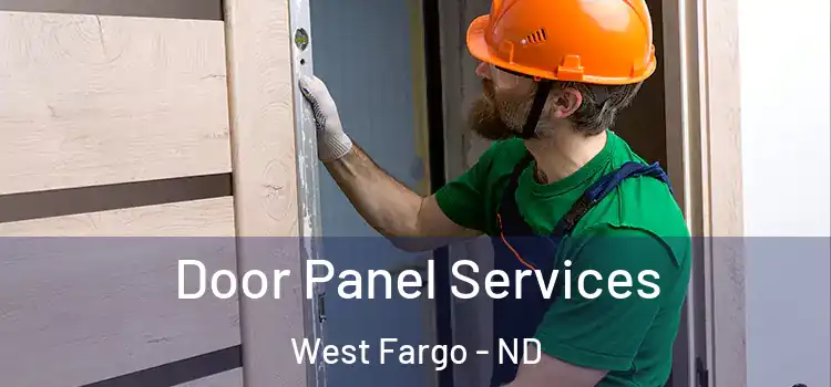  Door Panel Services West Fargo - ND