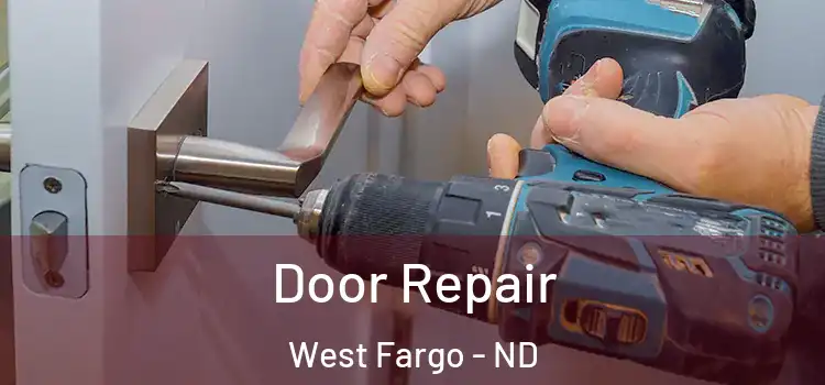 Door Repair West Fargo - ND