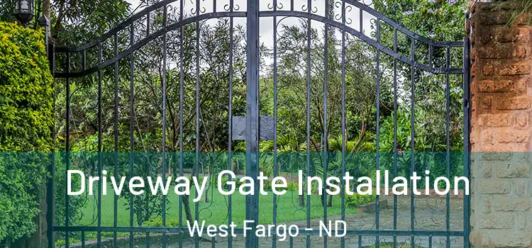 Driveway Gate Installation West Fargo - ND